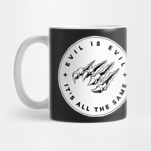 Evil is Evil - It's All the Same - Black - Fantasy - Witcher Mug